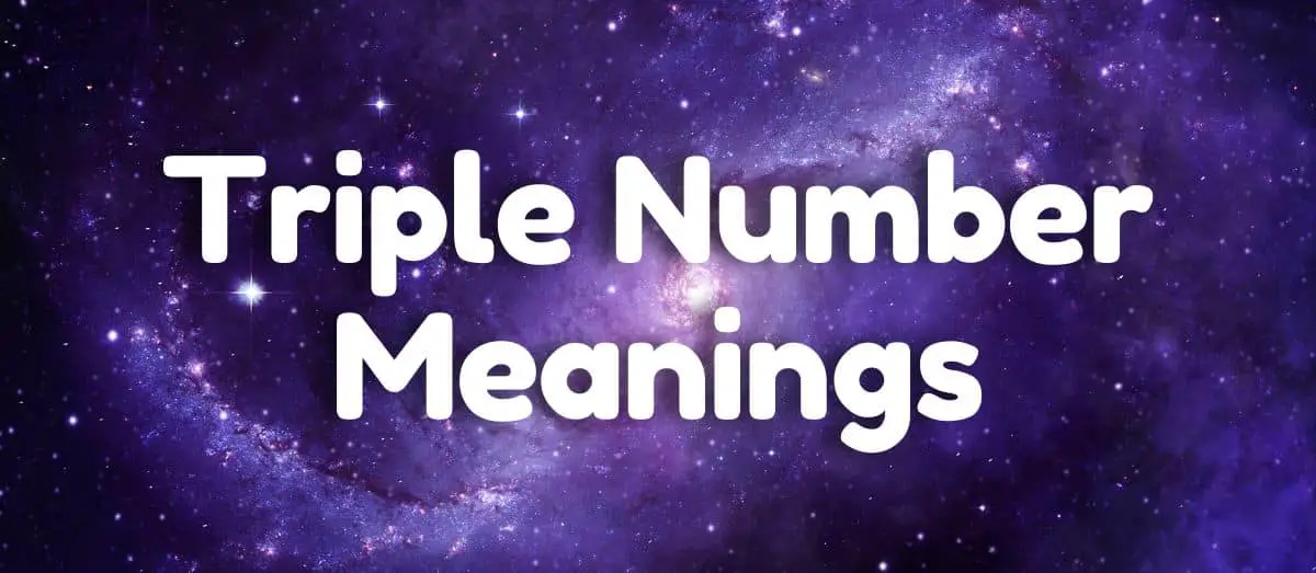 Seeing Triple Numbers Meaning And Symbolism